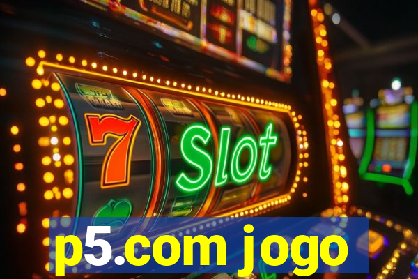 p5.com jogo